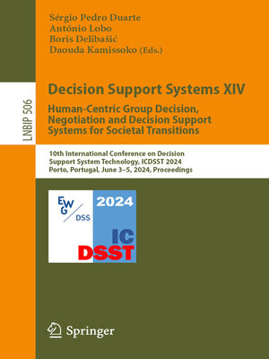 cover image of Decision Support Systems XIV. Human-Centric Group Decision, Negotiation and Decision Support Systems for Societal Transitions